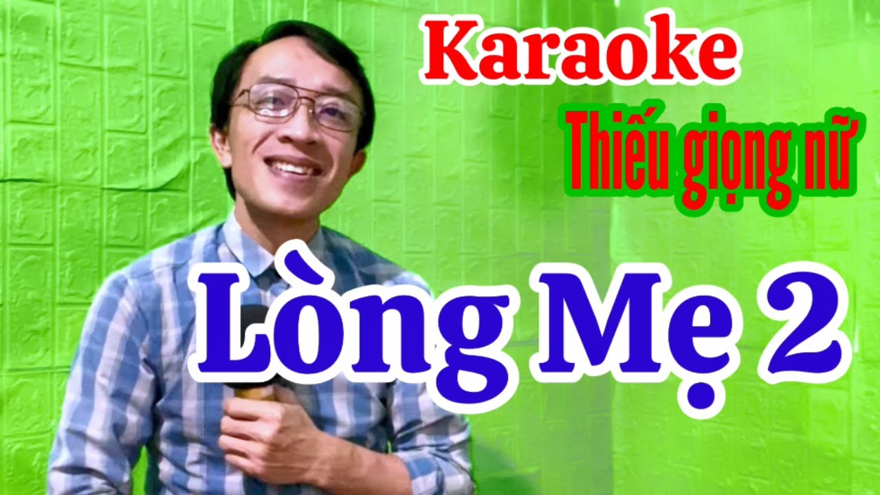 L&ograve;ng Mẹ 2 | karaoke Thiếu giọng nữ | Song ca với Quang Sang