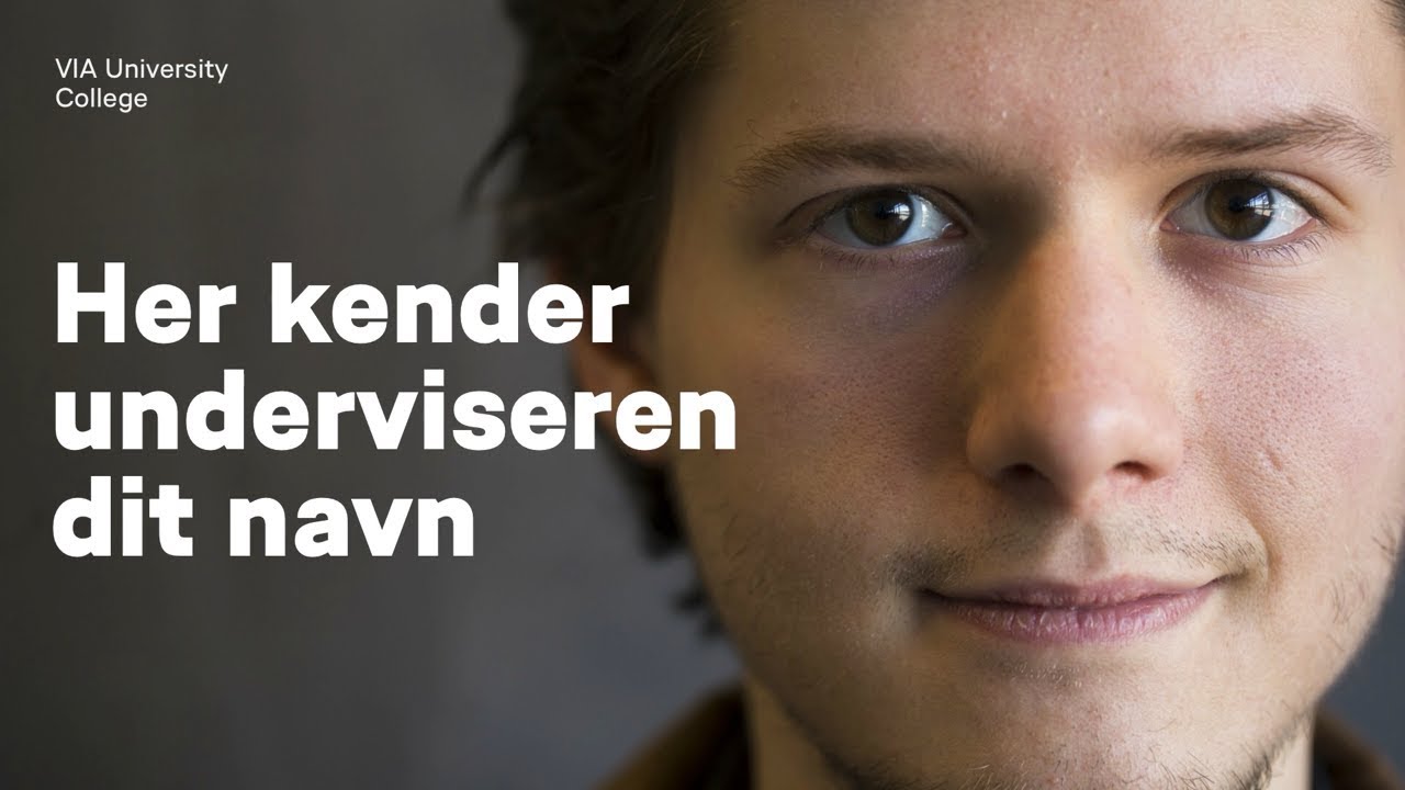 VIAs ingeni&oslash;ruddannelser: Her kender underviseren dit navn