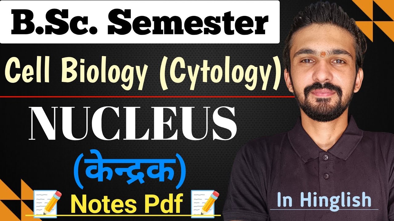Nucleus Structure And Function | Cell Biology | Bsc Semester || By Dadhich Sir