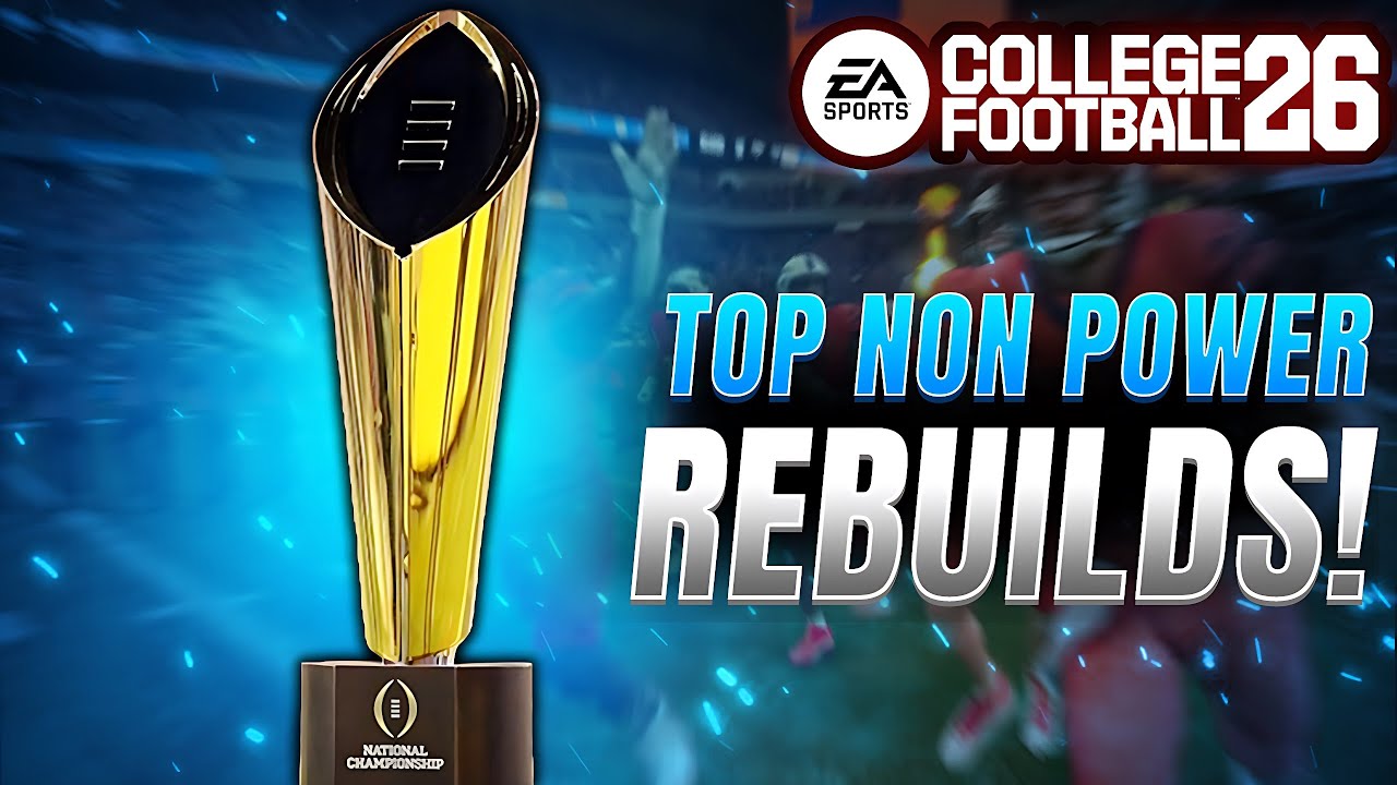 These Are the 5 Best Group of 5 Teams to Rebuild in CFB 26