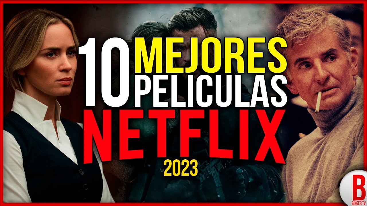 TOP 10 Mejores PEL&Iacute;CULAS de NETFLIX 2023