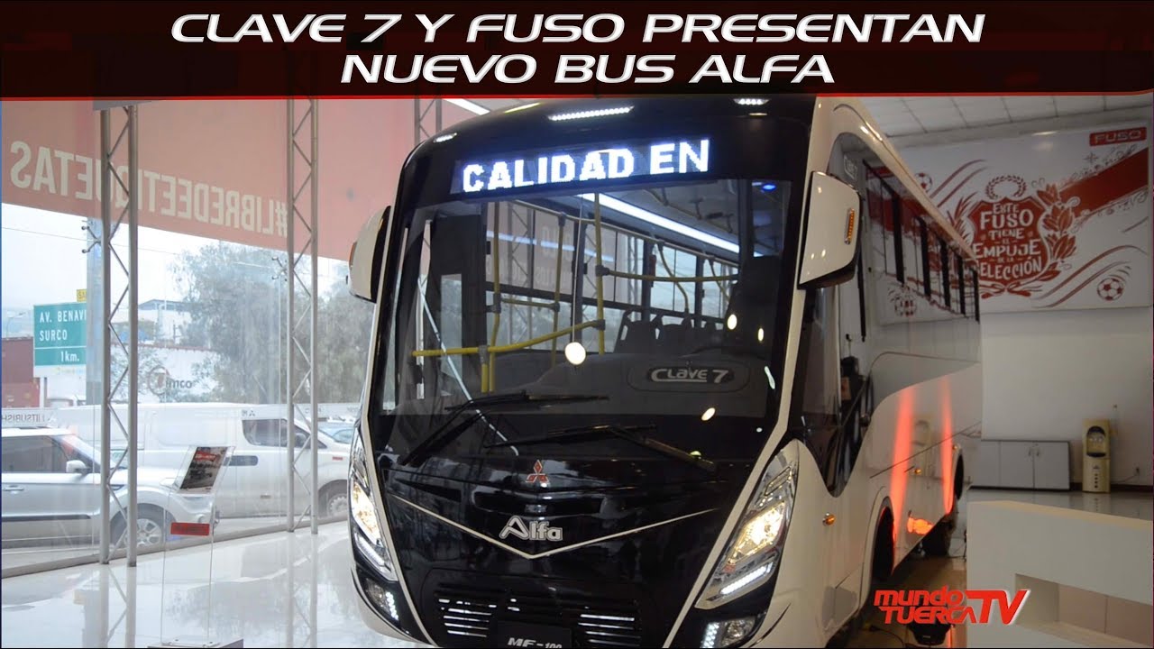 CLAVE 7 Y FUSO PRESENTAN NUEVO BUS ALFA