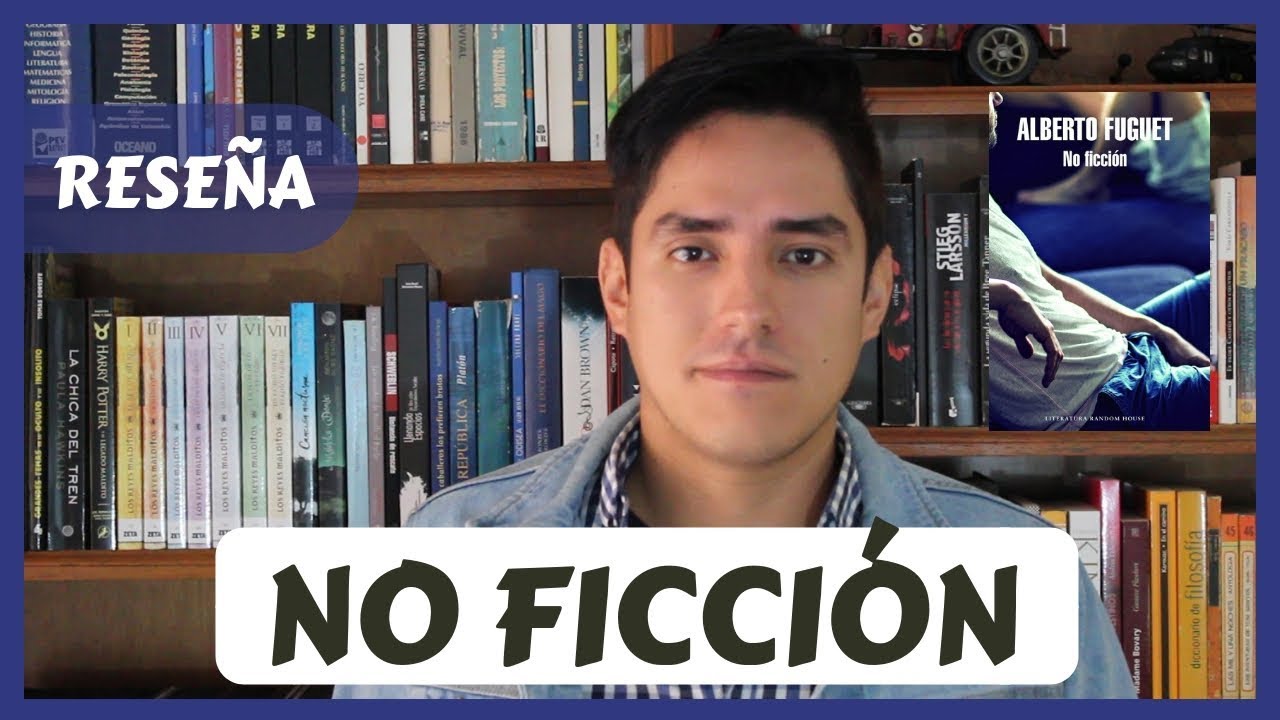 NO FICCI&Oacute;N - ALBERTO FUGUET