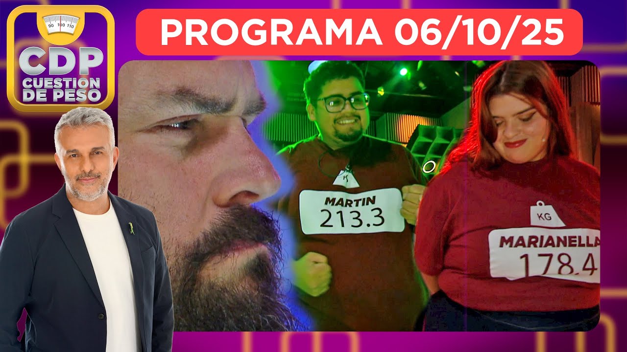 CUESTIÓN DE PESO - PROGRAMA 06/10/25