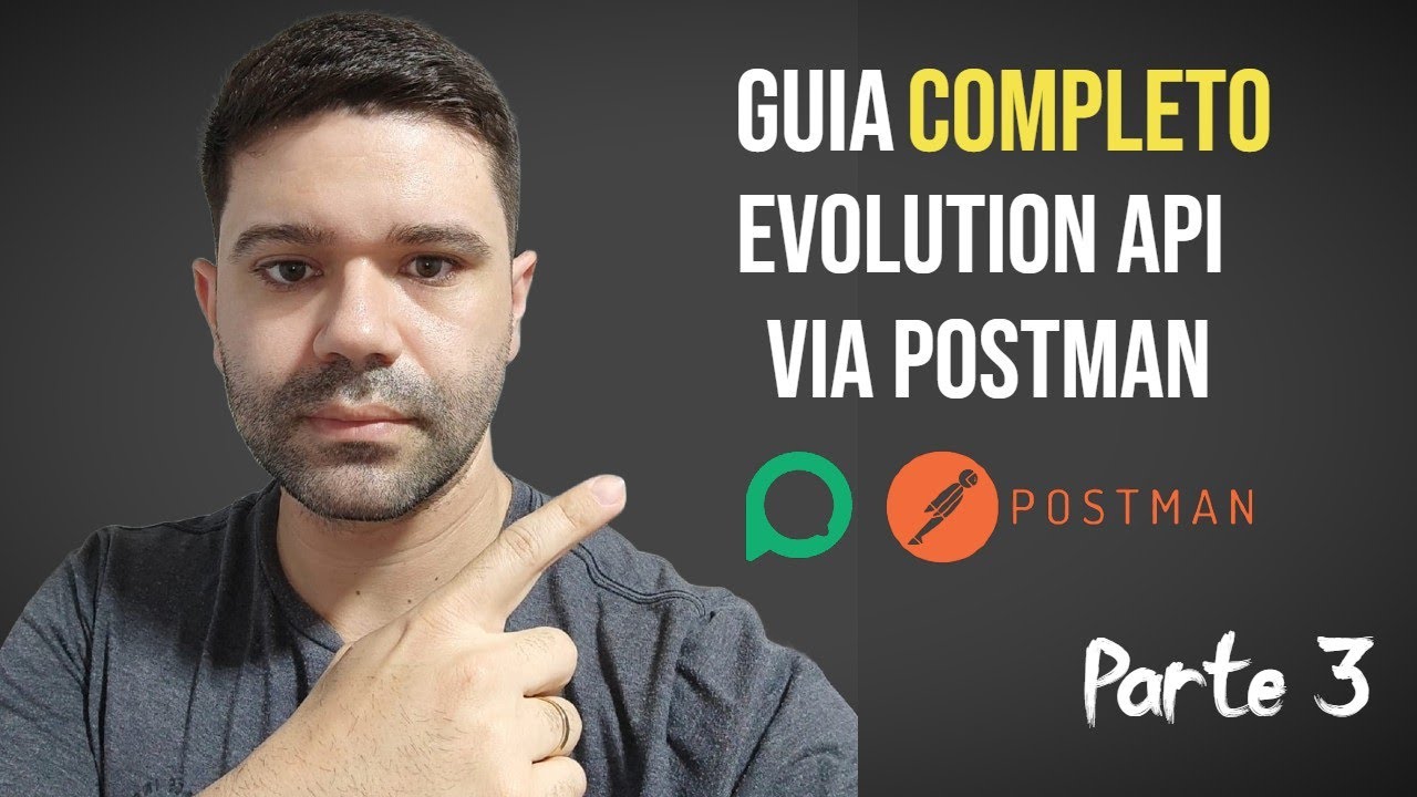 Guia Completo Evolution API via Postman - parte 03