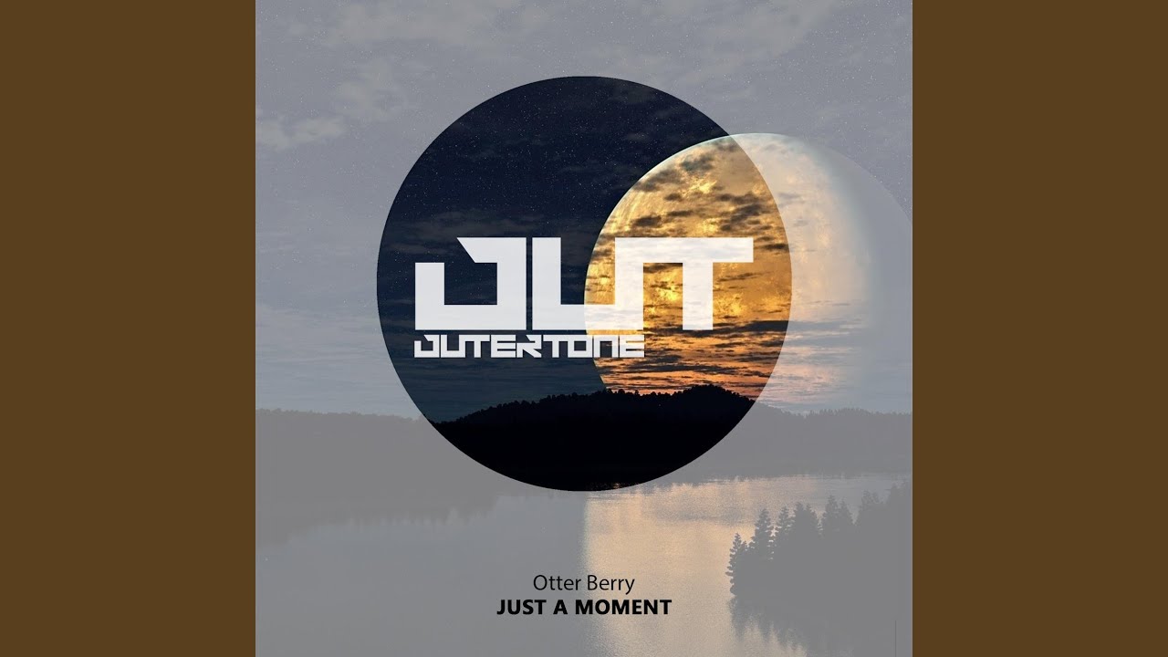 Just A Moment