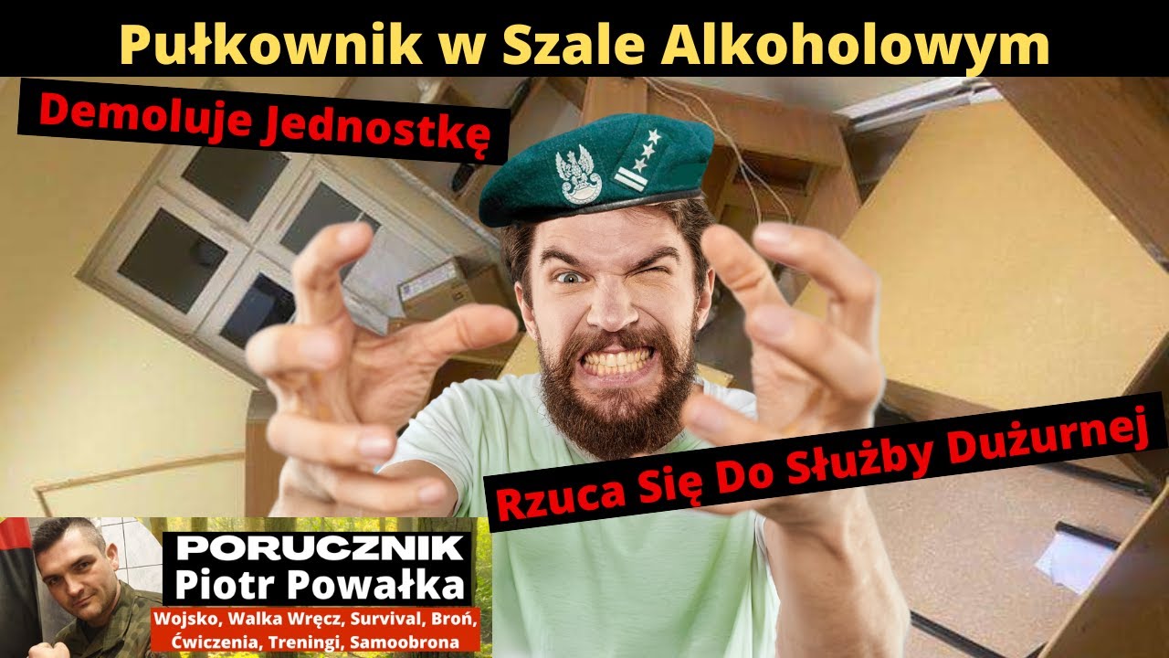 Pułkownik w Szale Alkoholowym Demoluje Jednostkę i Rzuca Się z Łapami Do Służby