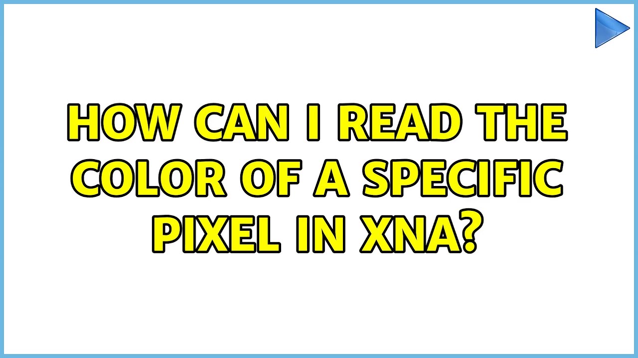 How can I read the color of a specific pixel in XNA? (2 Solutions!!)