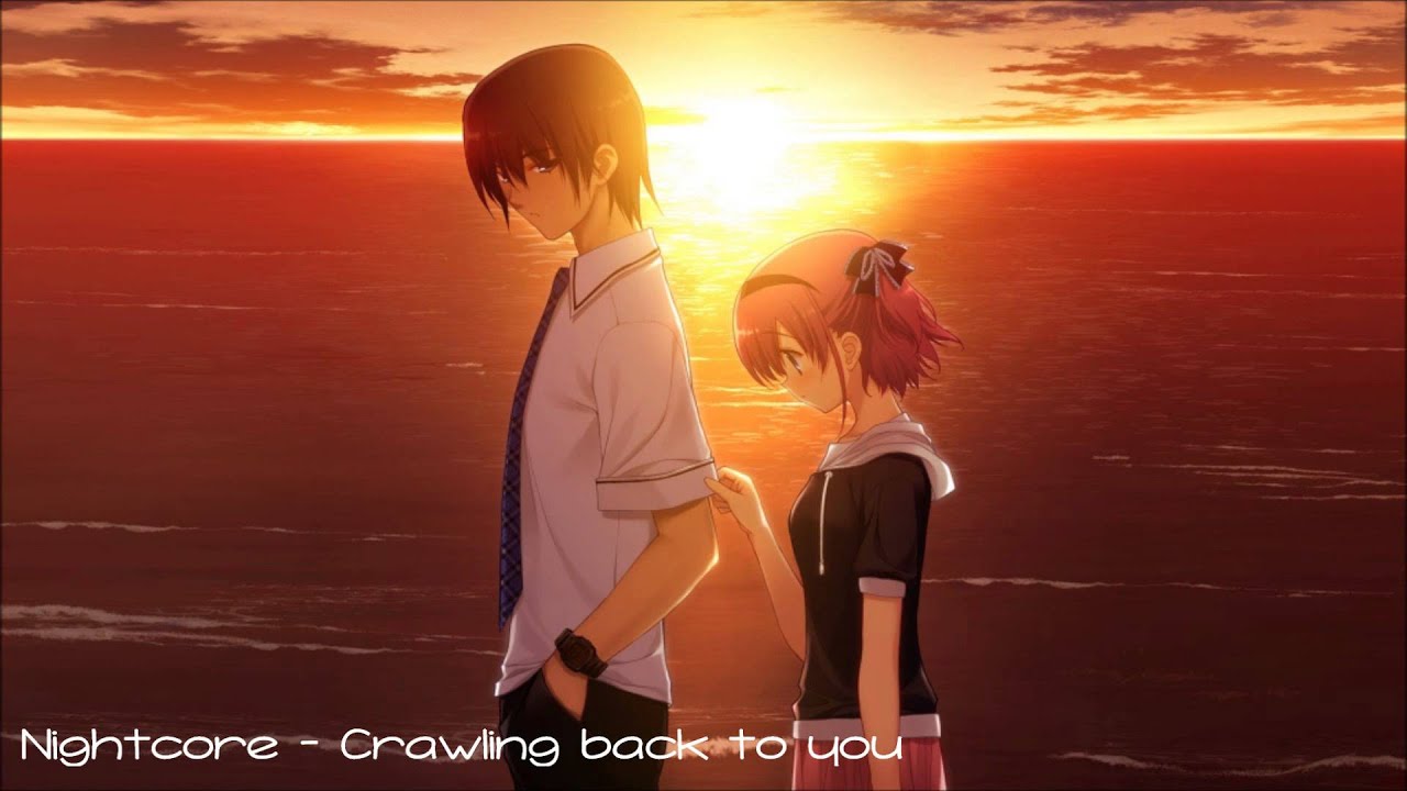 Nightcore ~ Crawling back to you