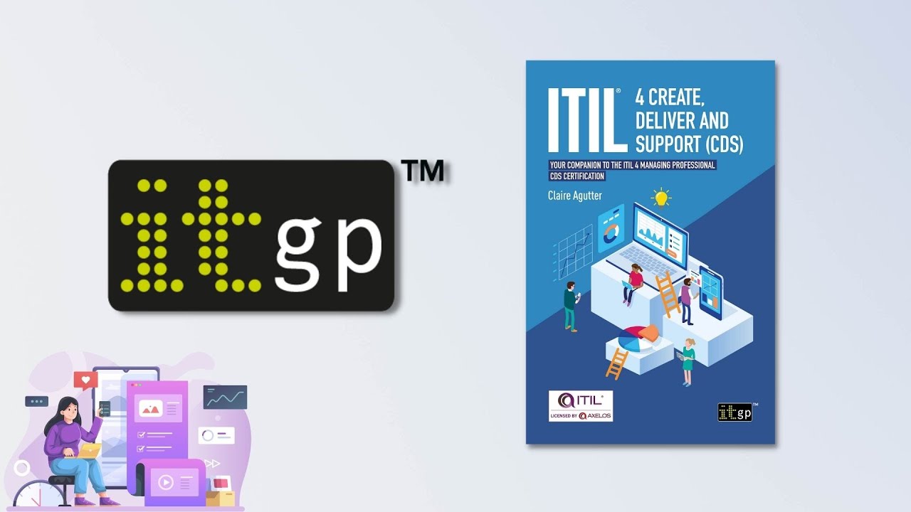ITIL&reg; 4 Create, Deliver and Support (CDS) - Your companion to the ITIL 4 CDS certification