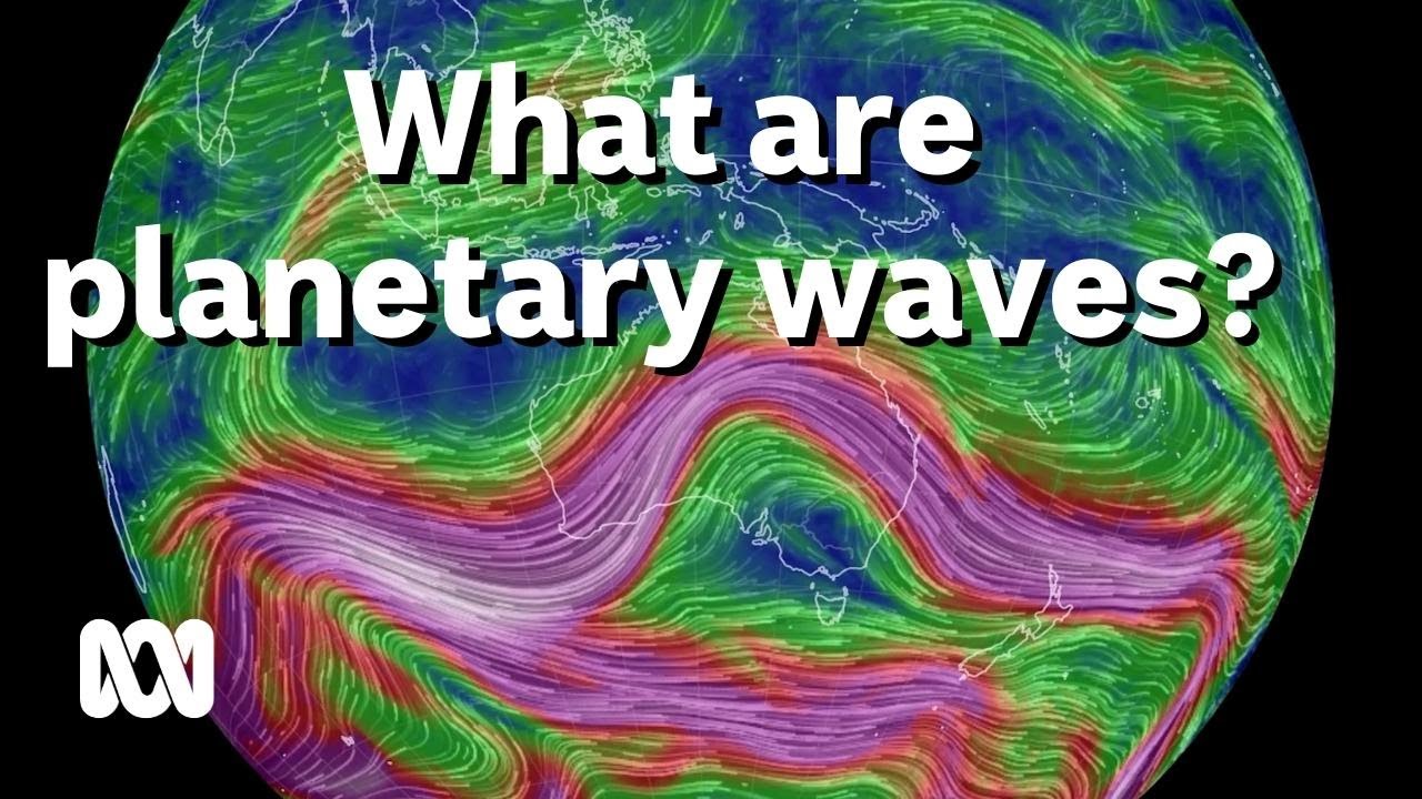 What are planetary waves? | ABC Australia