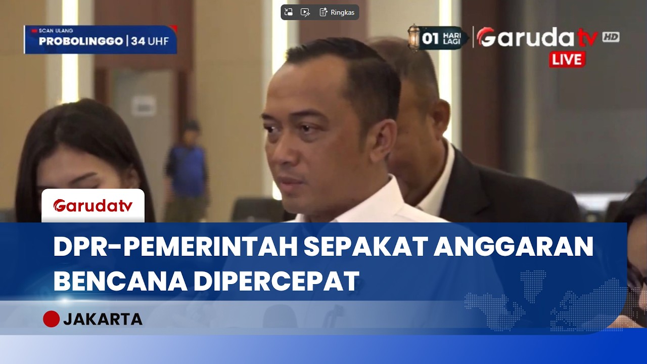 DPR &  Pemerintah Fokuskan Anggaran  Percepatan Rehabilitasi dan Rekonstruksi Pasca-Bencana.