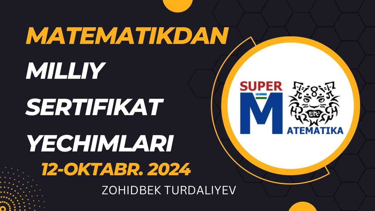 12-oktabrda Milliy sertifikat imtihonida tushgan testlar yechimi. Matematika