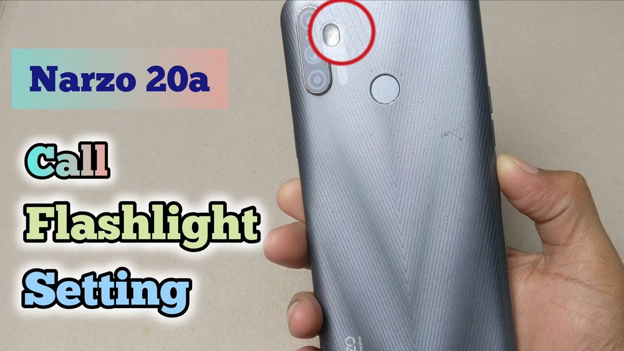 Realme narzo 20a flash light setting - Realme narzo 20a call flashlight setting