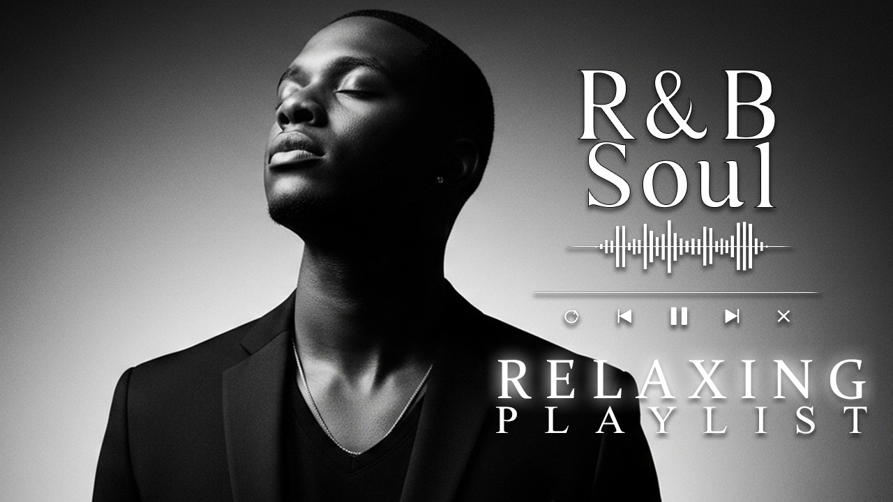 【R&B Soul】Relaxing Chill Playlist – Soulful Vocals & Deep Grooves