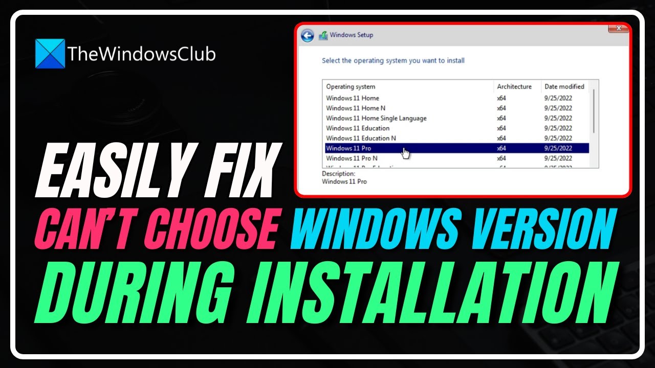 Can’t choose Windows version or edition during installation