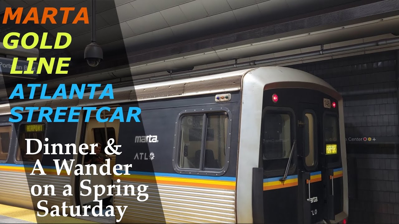 MARTA Gold Line & Atlanta Streetcar - Airport to Downtown & Beyond