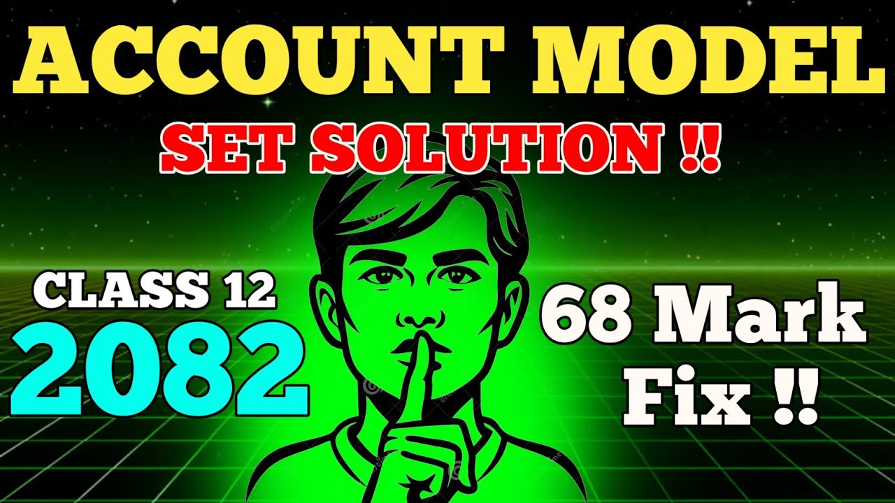 ACCOUNT MODEL SET SOLUTION 2082 ll Class 12 Account Paper solution 2082 ll Class 12 Account 2082