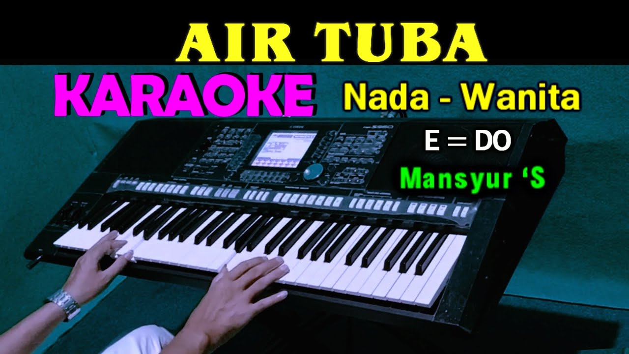 AIR TUBA - Mansyur s | KARAOKE Nada Wanita, HD