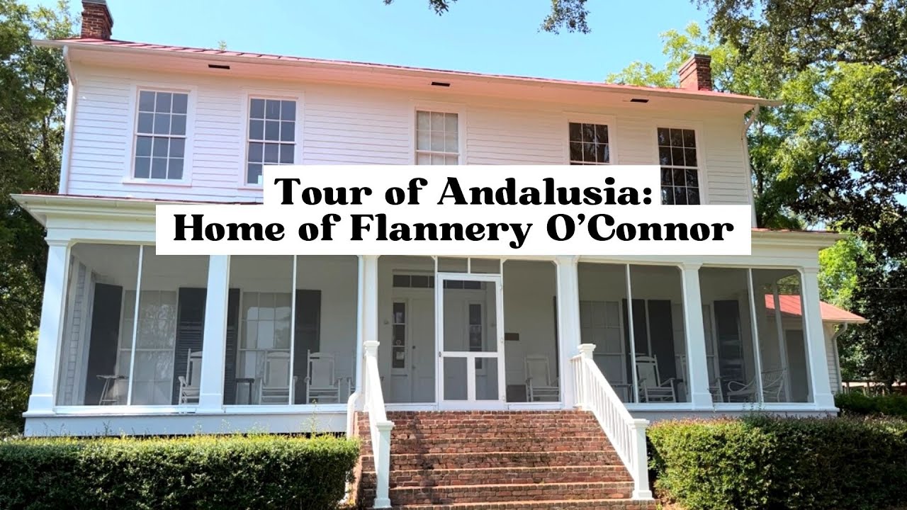 A Tour of Andalusia: Home of Flannery O'Connor