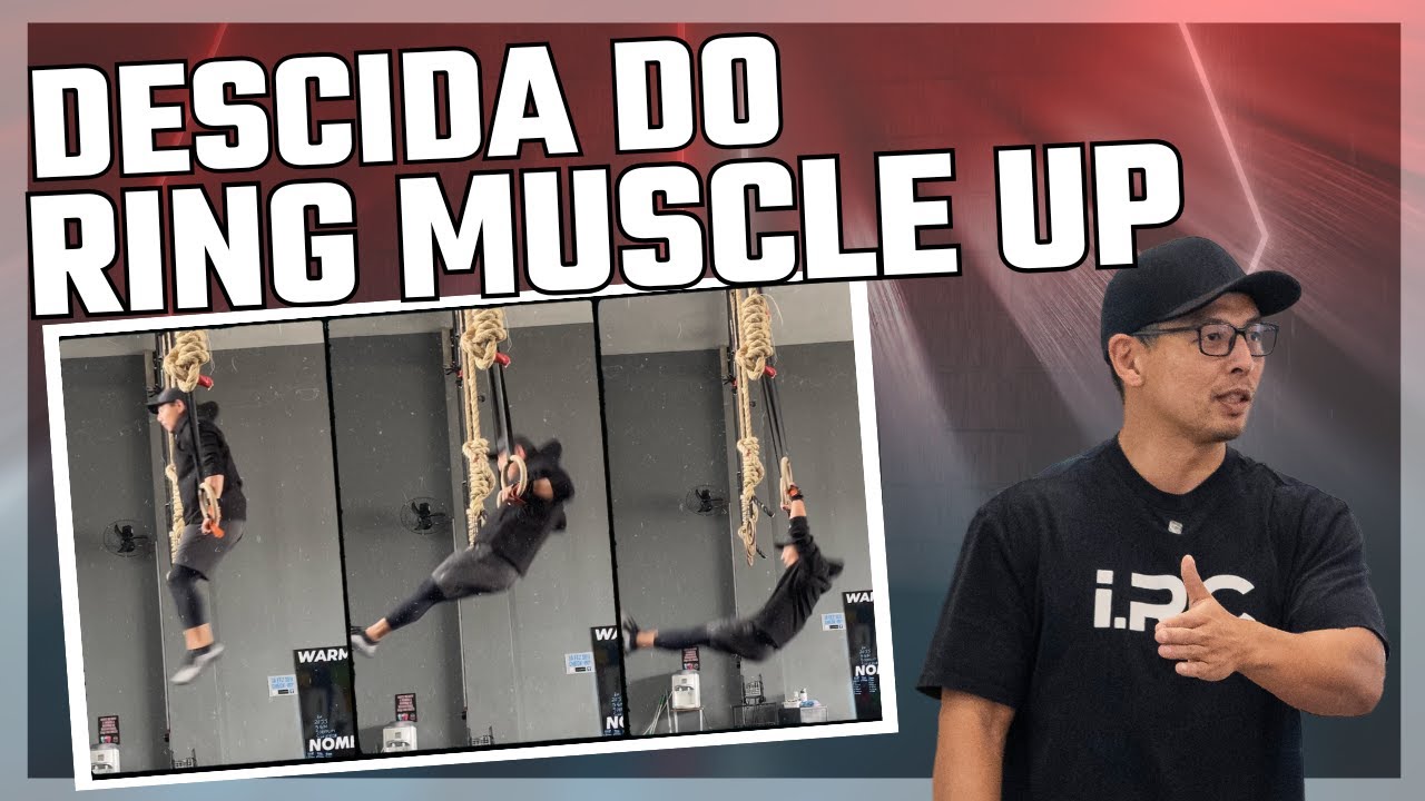 Ring Muscle up  - Técnica de Descida - Como emendar o RMU