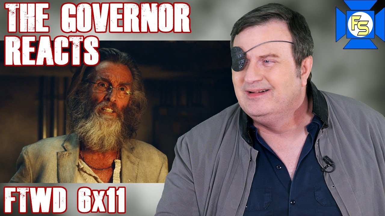 FEAR THE WALKING DEAD 6x11 Reaction – The Governor Reacts