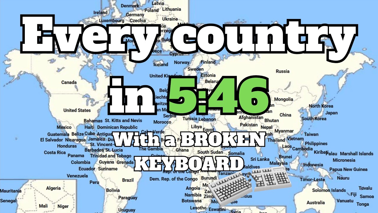 I Named Every Country In 5:46 With a BROKEN KEYBOARD