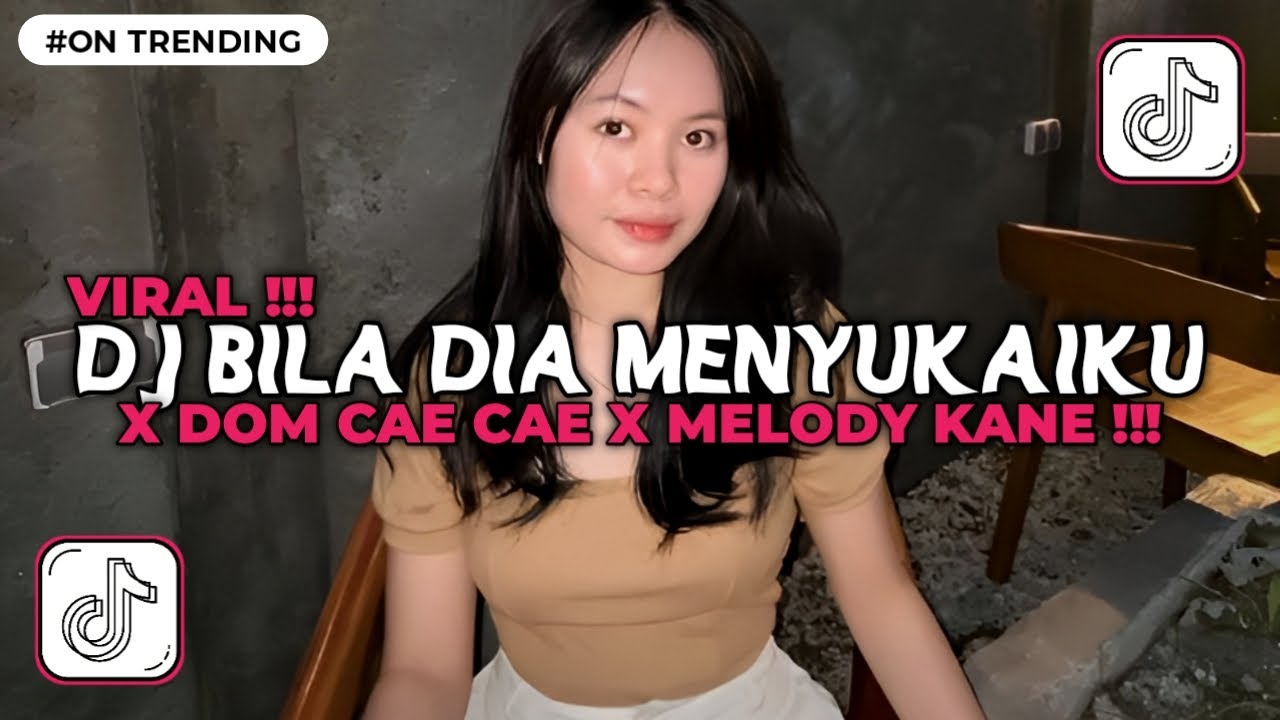 DJ BILA DIA MENYUKAIKU X DOM CAE CAE TAKUTU X MELODY KANE VIRAL TIKTOK TERBARU 2025