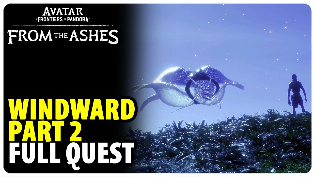 Windward Part 2 - Full Quest Walkthrough | Avatar Frontiers of Pandora DLC