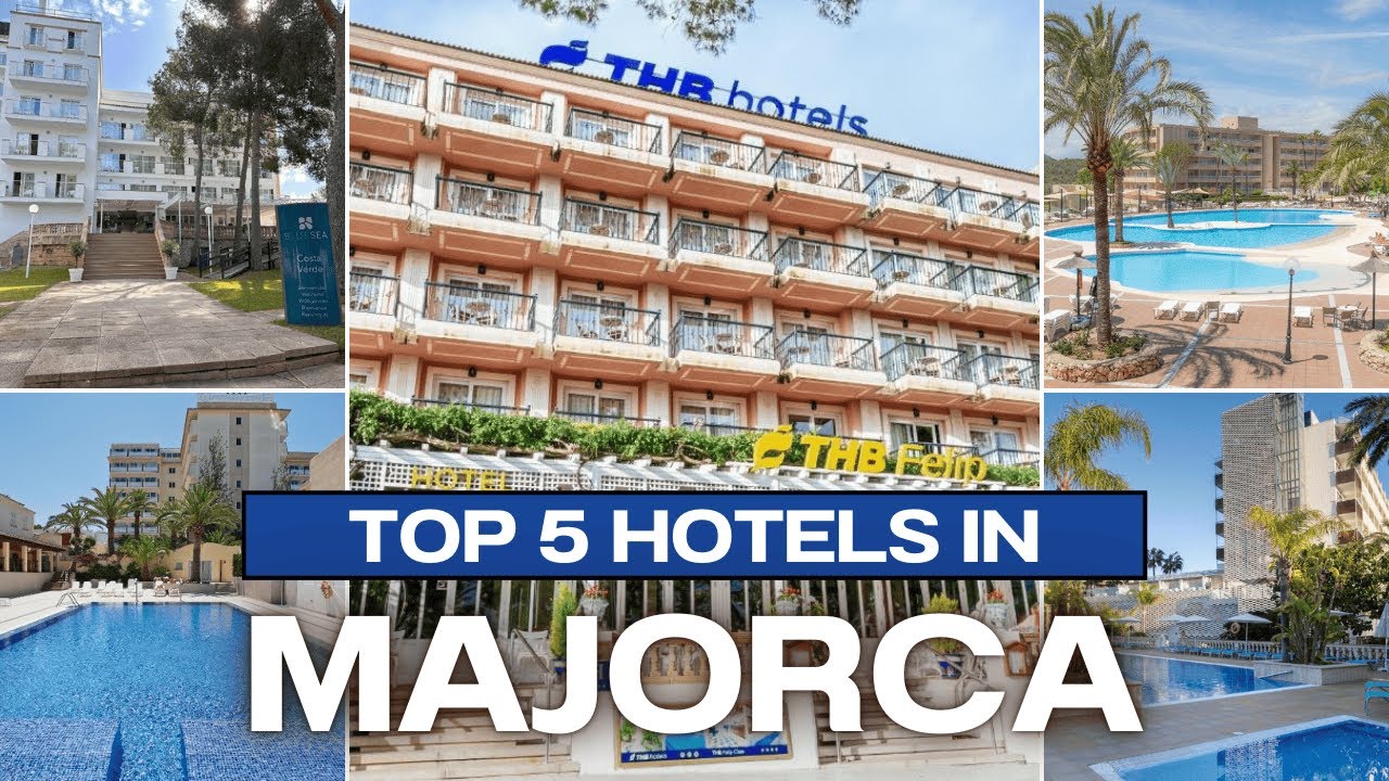 TOP 5 HOTELS IN BALEARIC ISLANDS - MAJORCA @planmytourofficial