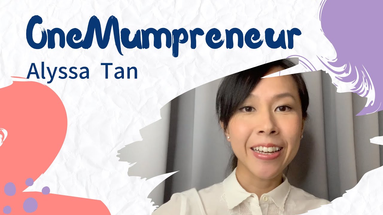 OneMumpreneur: #12 Alyssa Tan (Girlsourced Tech)
