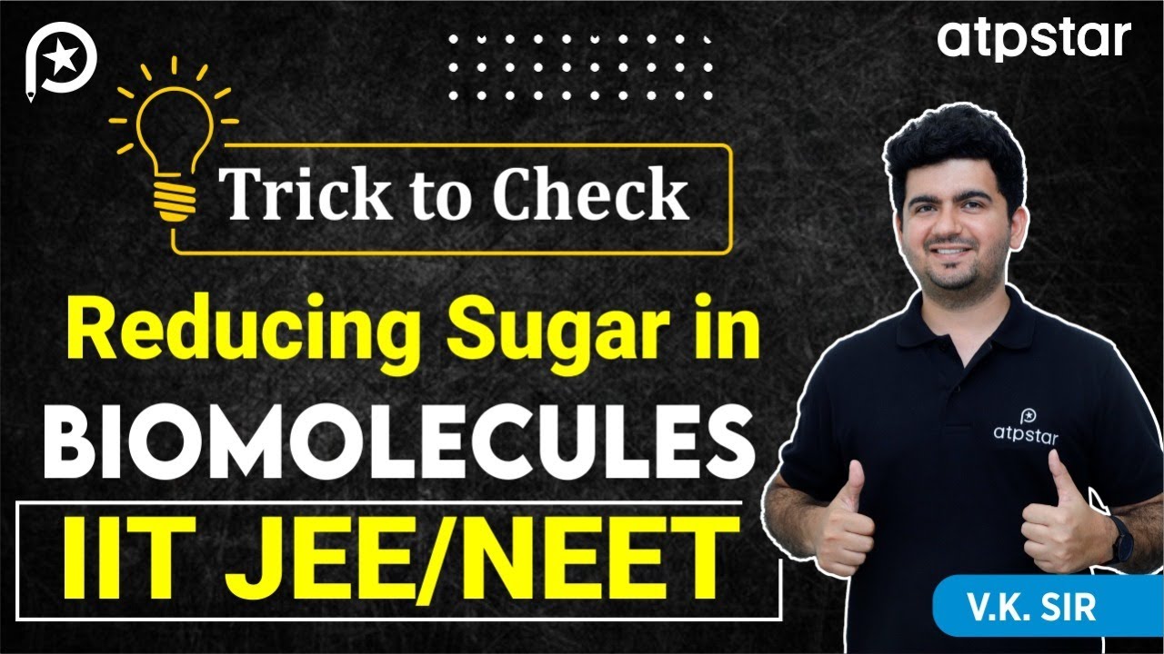 Reducing sugar and non reducing sugar Trick | Biomolecules | IIT JEE & NEET | VK Sir | ATP STAR Kota