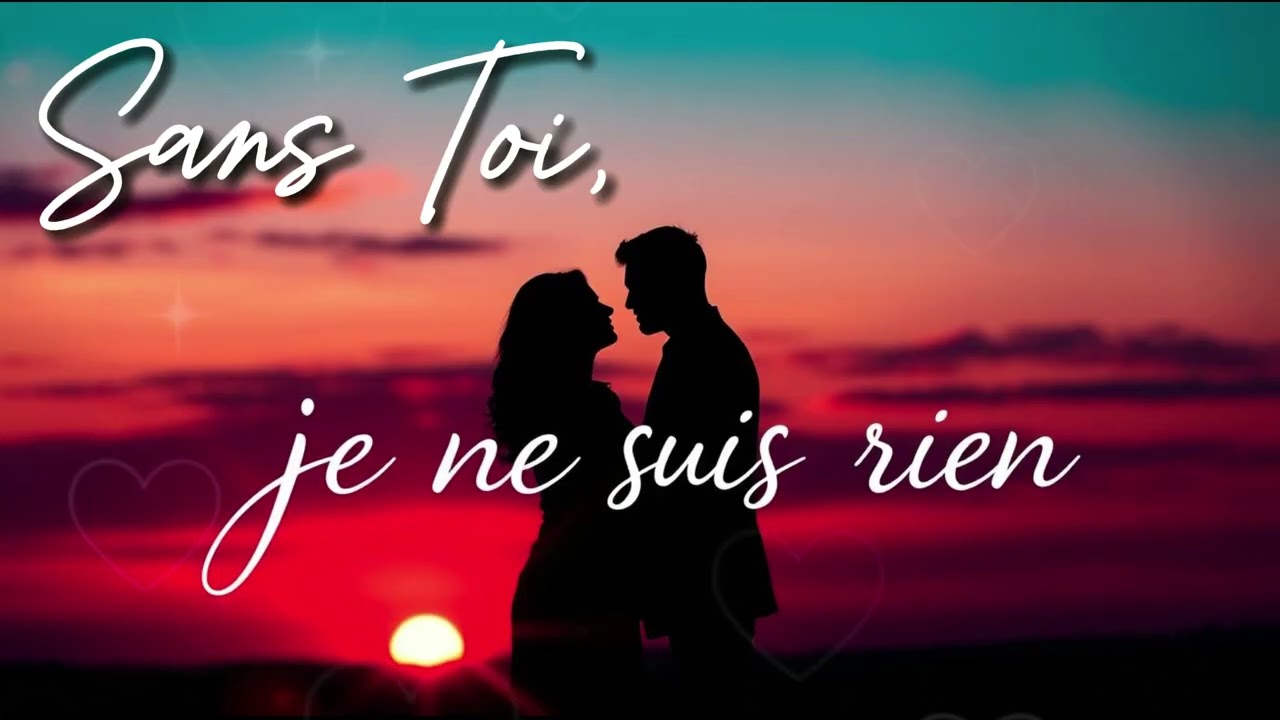 Sans Toi, Je Ne Suis Rien 💔 | Mélodie d’Amour Éternel | Chanson Romantique Française