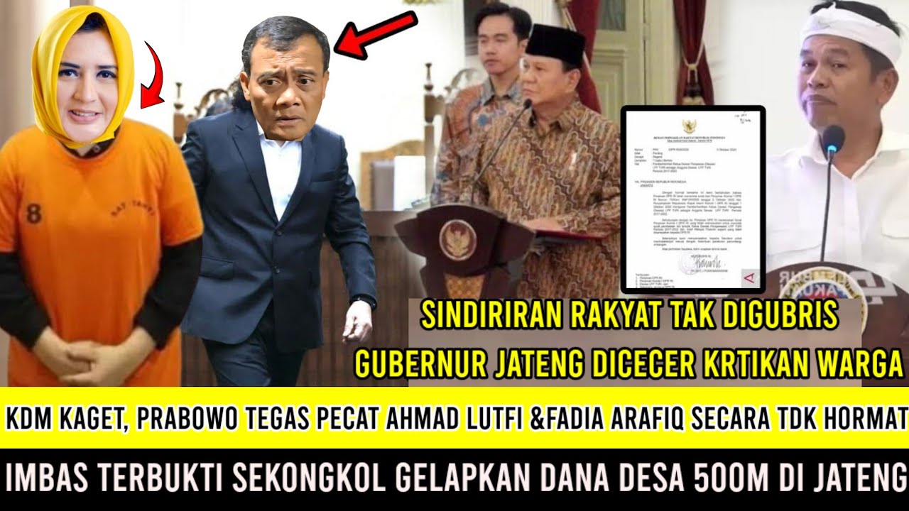 KDM Kaget.! Prabowo Tegas Pecat Ahmad Lutfi & Fadia Arafiq Secara Tdk Hormat, imbas Ketahuan Korupsi