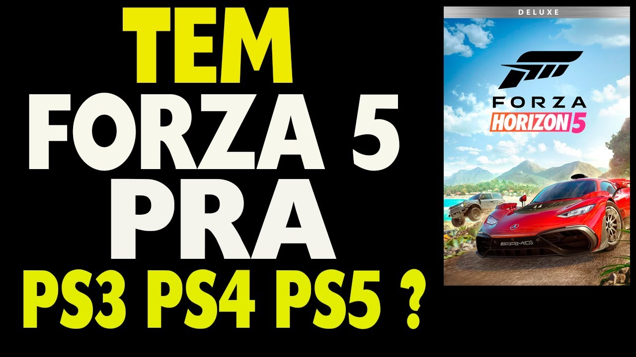 Tem Como Jogar Forza Horizon 5 no PS3 PS4 PS5 ?