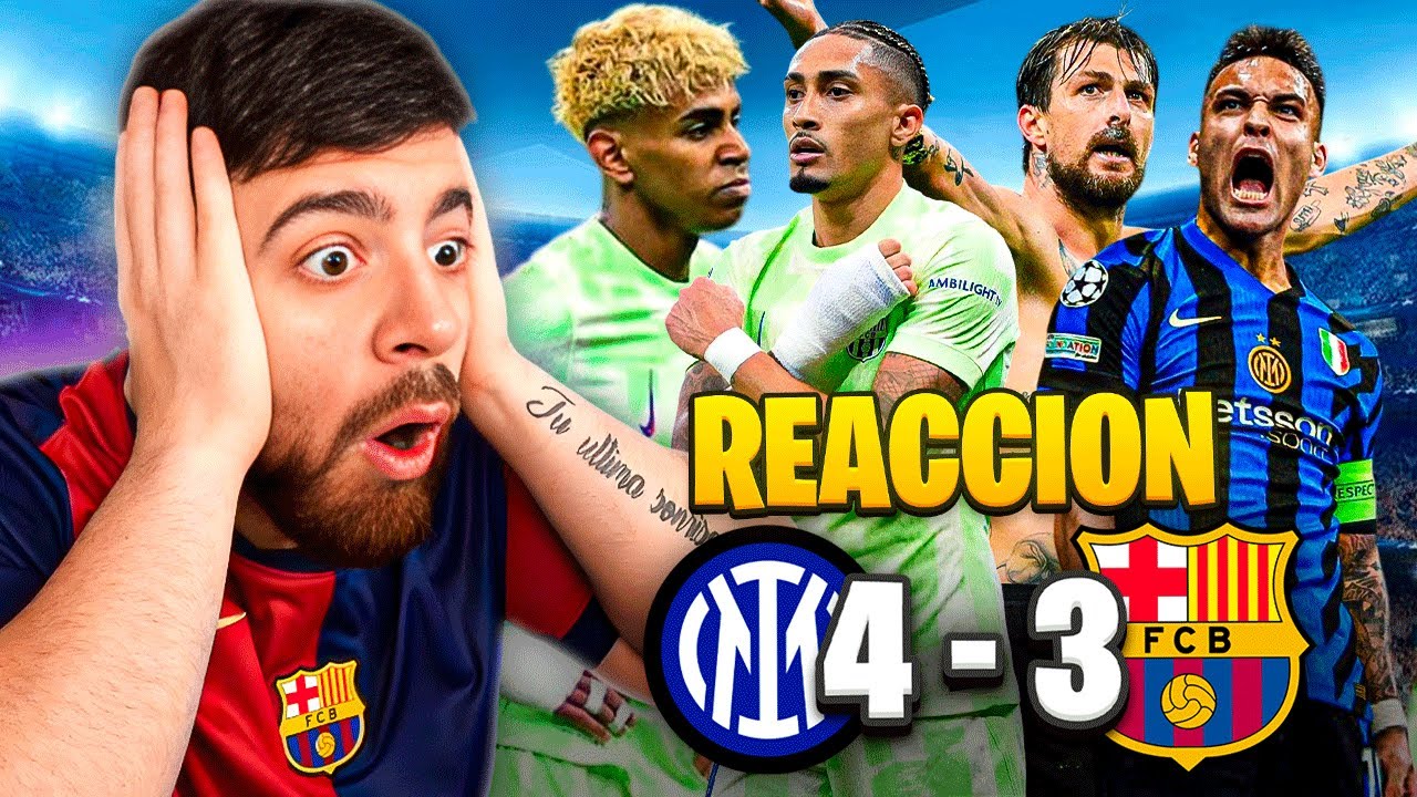 🔥 LA COBRA PIERDE LA CABEZA REACCIONA INTER VS BARCA (4-3) | LOCURA EN CHAMPIONS LEAGUE 🔥