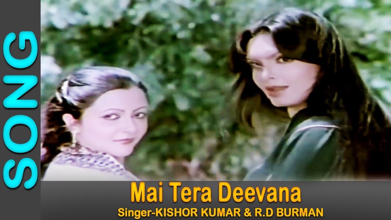 Mai Tera Deevana - R D Burman, Kishore Kumar @ Jeetendra, Parveen Babi