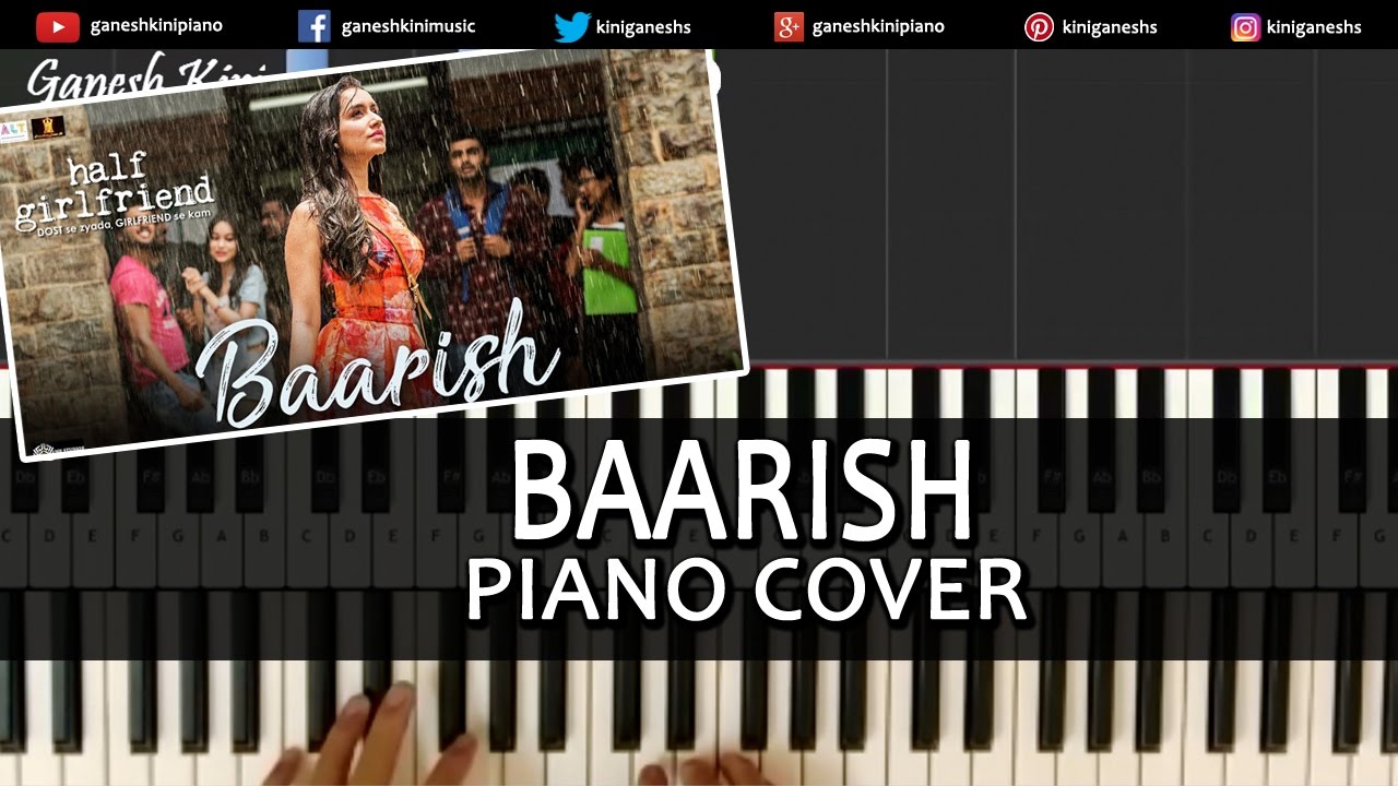 Baarish Half Girlfriend|Arjun K,Shraddha K, Ash King|Hindi Song|Piano Chords Tutorial Instrumental