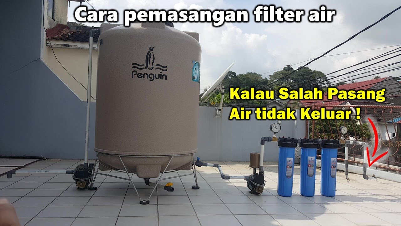 Cara Pemasangan/Instalasi Filter Air yang Benar