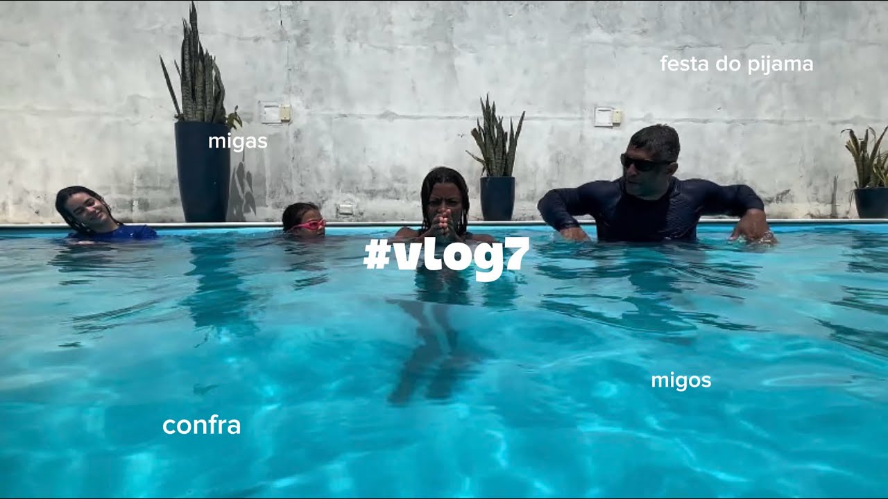 aquele da piscina e festa do pijama