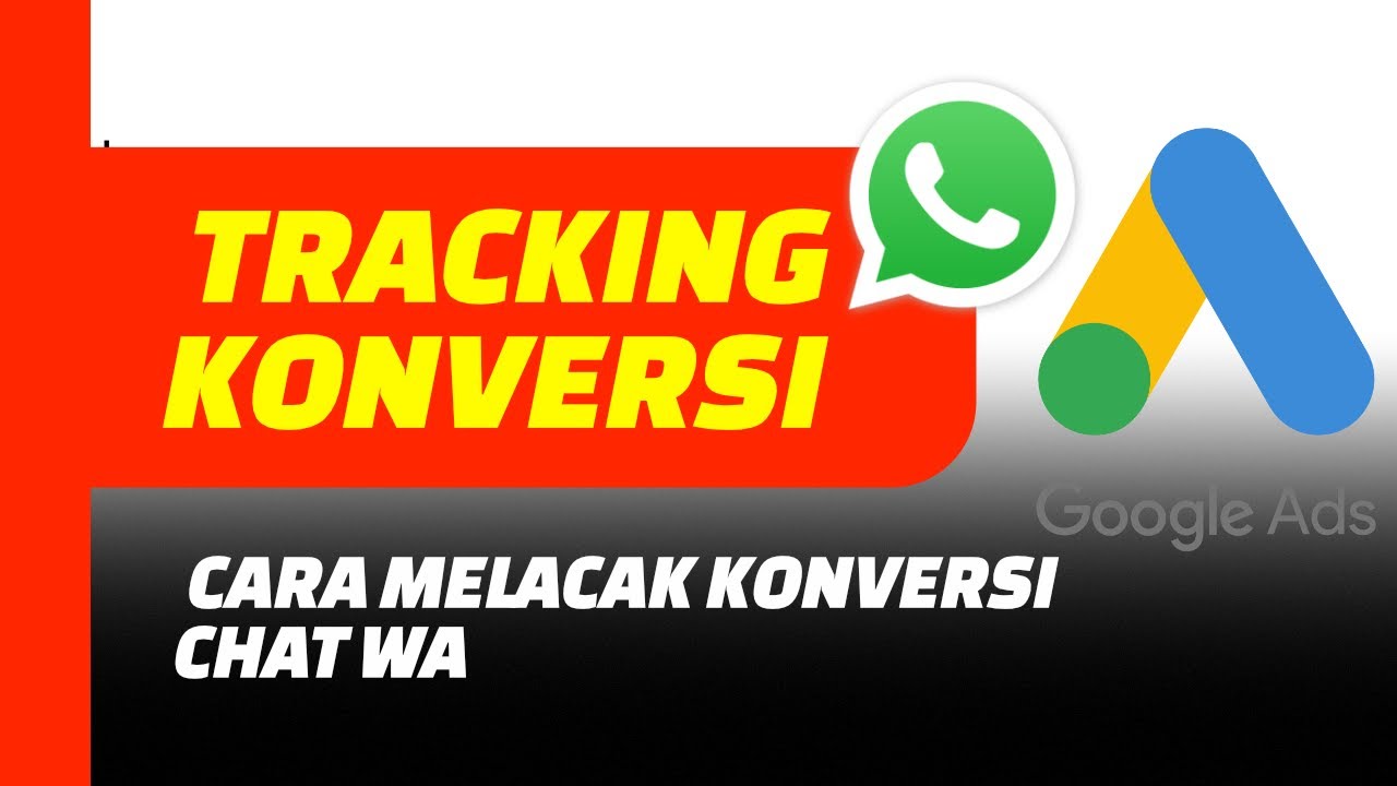 TRACKING KONVERSI GOOGLE ADS 2025 - TUTORIAL GOOGLE ADS PEMULA TERBARU 2025