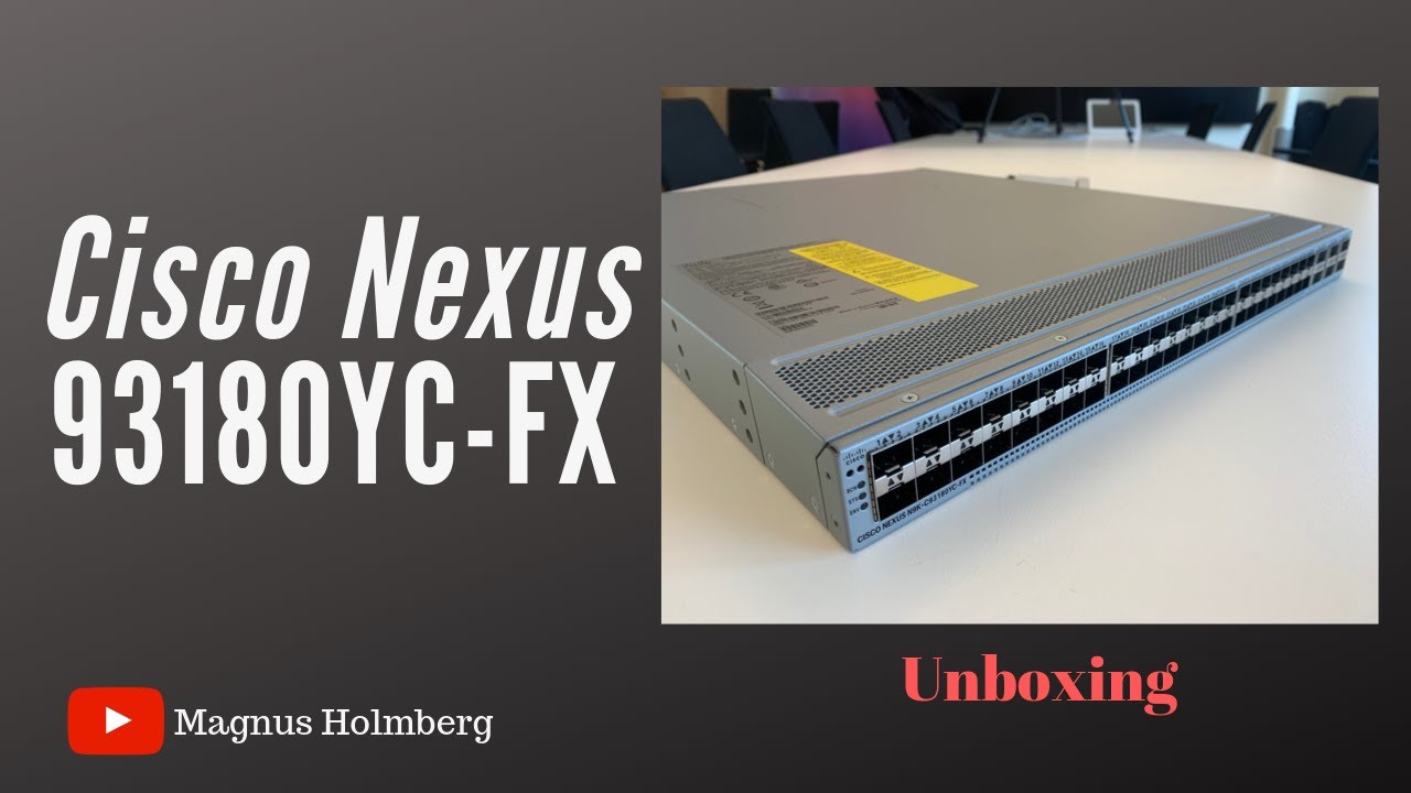 Распаковка — Cisco Nexus C93180YC-FX (4K)
