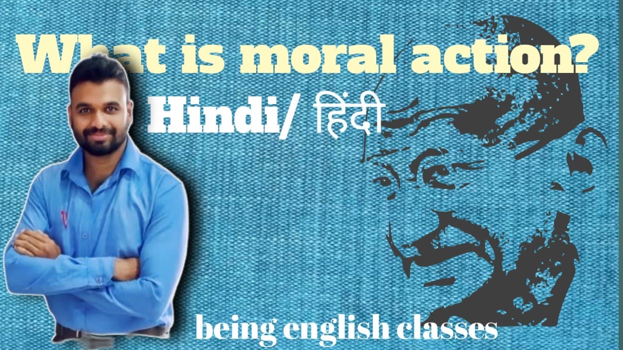 what is moral action of class 10 in hindi by mk gandhi