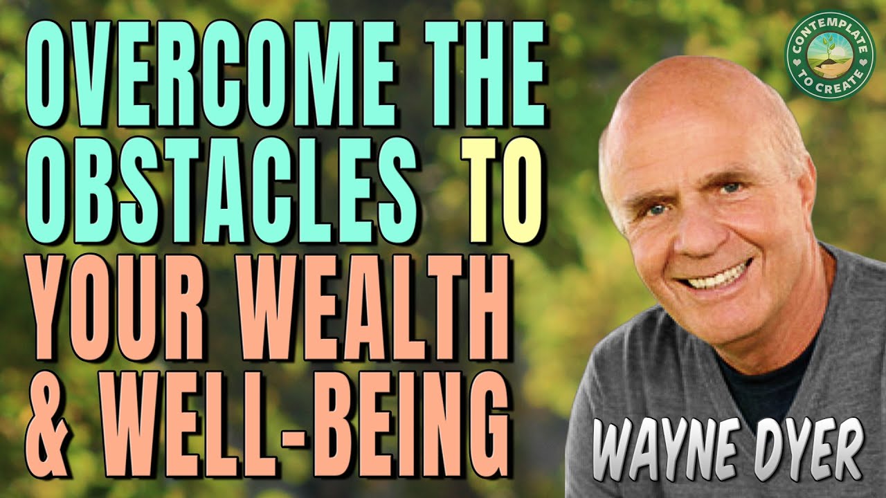 How to Access the Unlimited Abundance Awaiting Us at Every Moment - Wayne Dyer