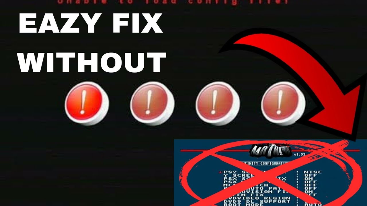 how to fix ps2 matrix unable to load config file without matrix menu