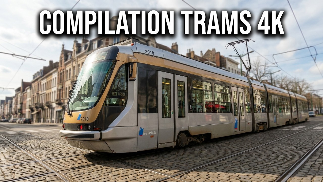 Compilation Trams 4K 