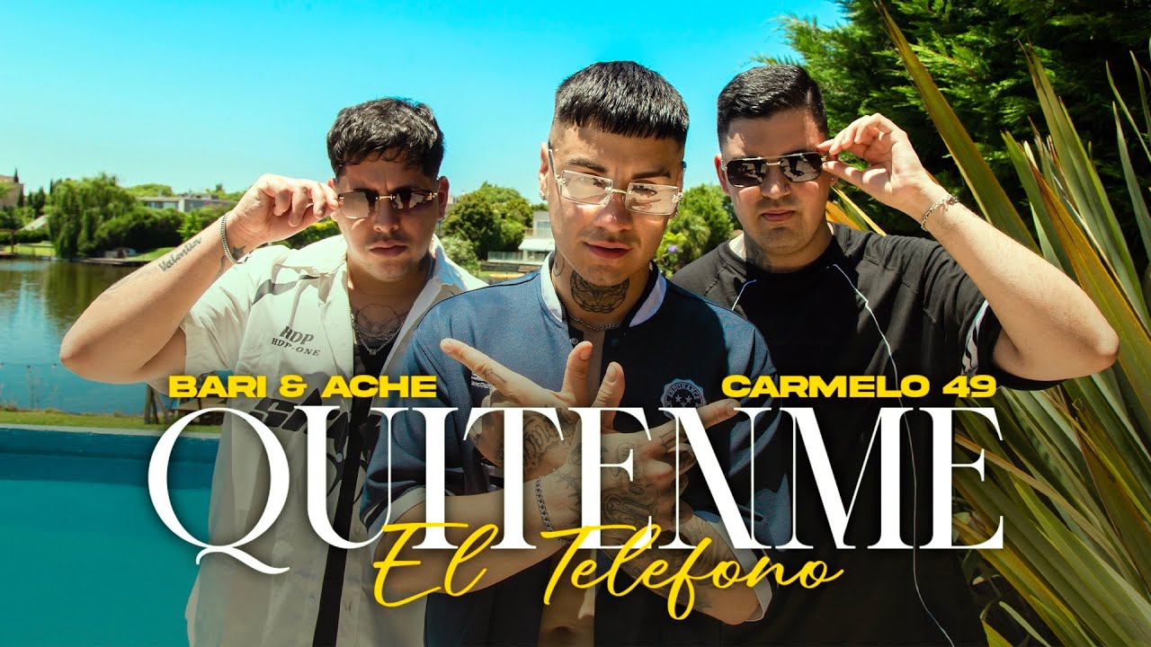 Bari & Ache x Carmelo 49 - Quitenme el telefono (Official Video)