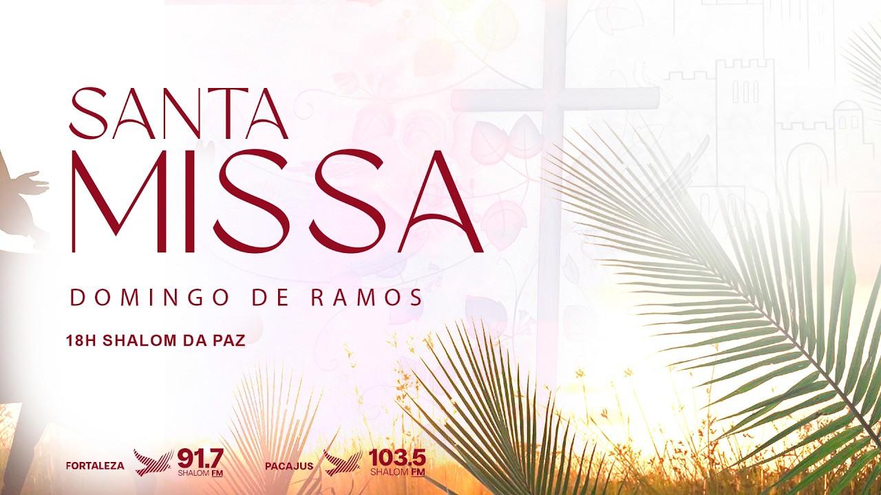 Santa Missa Shalom da Paz | Domingo de Ramos  | Ao Vivo | 18h 29/03/2026