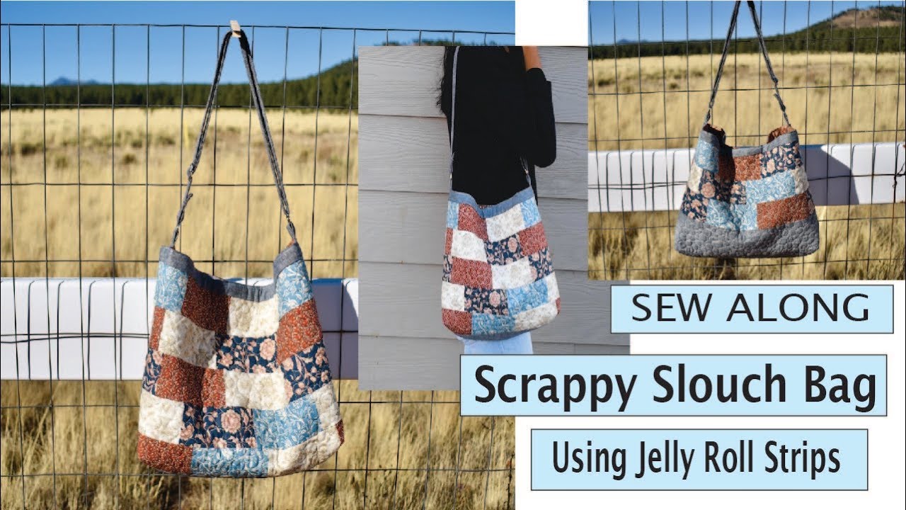 Quilted slouch bag sew along - Using Jelly Roll Strips