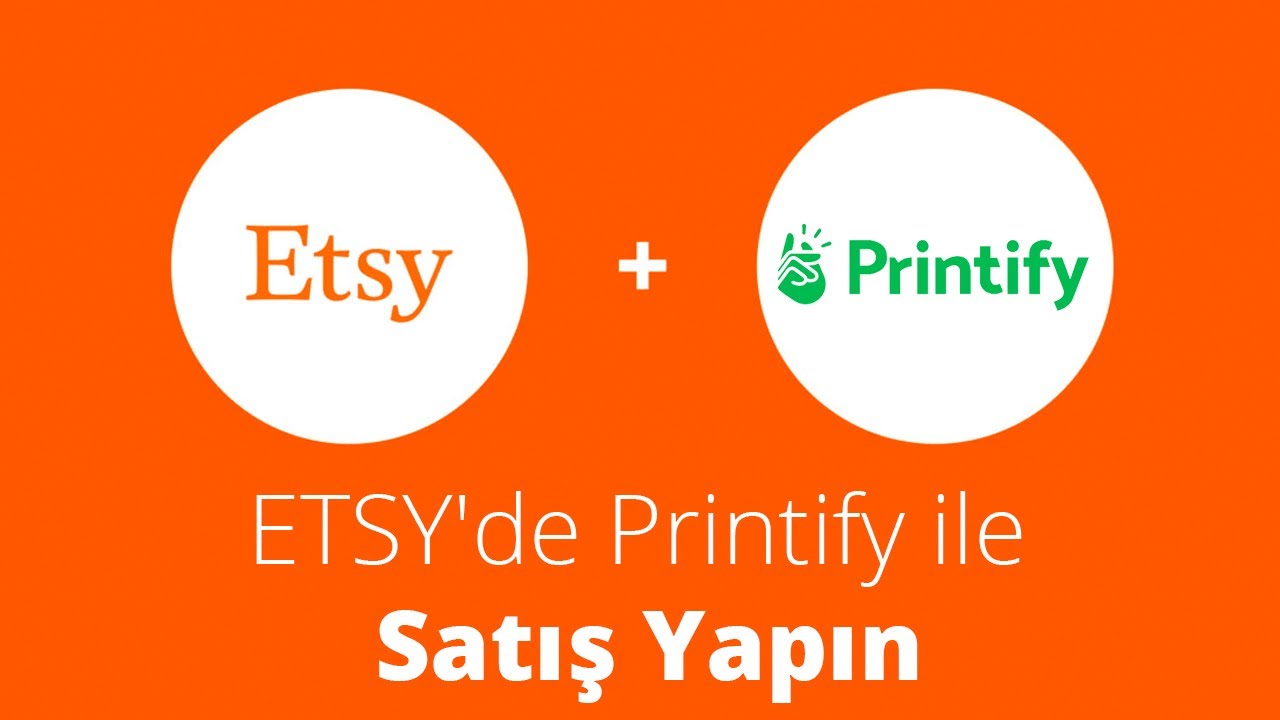 ETSY'de Printify ile Satış Yapın, Para Kazanın
